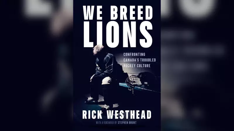 Hockey's Dark Side Exposed: Investigative Journalist Rick Westhead Reveals Toxic Culture in New Book