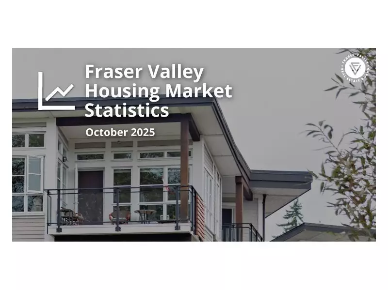 Fraser Valley Real Estate Sees October Rebound: Sales Surge 23% But Remain Below Seasonal Norms
