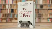 Jay Ingram Explores Human-Pet Bond in New Book 'The Science of Pets'