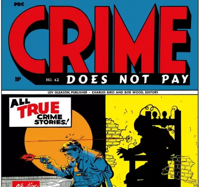 Crime Does Not Pay: How a Comic Book Creator's Life Imitated His Grisly Art