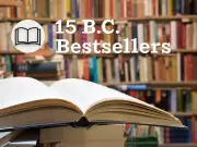 B.C.'s Top 15 Bestselling Books Revealed for Mid-December