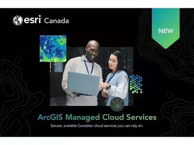 Esri Canada Launches ISO-Certified ArcGIS Managed Cloud Services