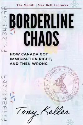 'Borderline Chaos' book on Canada's immigration wins Donner Prize