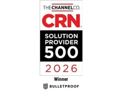 Bulletproof Named to 2026 CRN Solution Provider 500 List